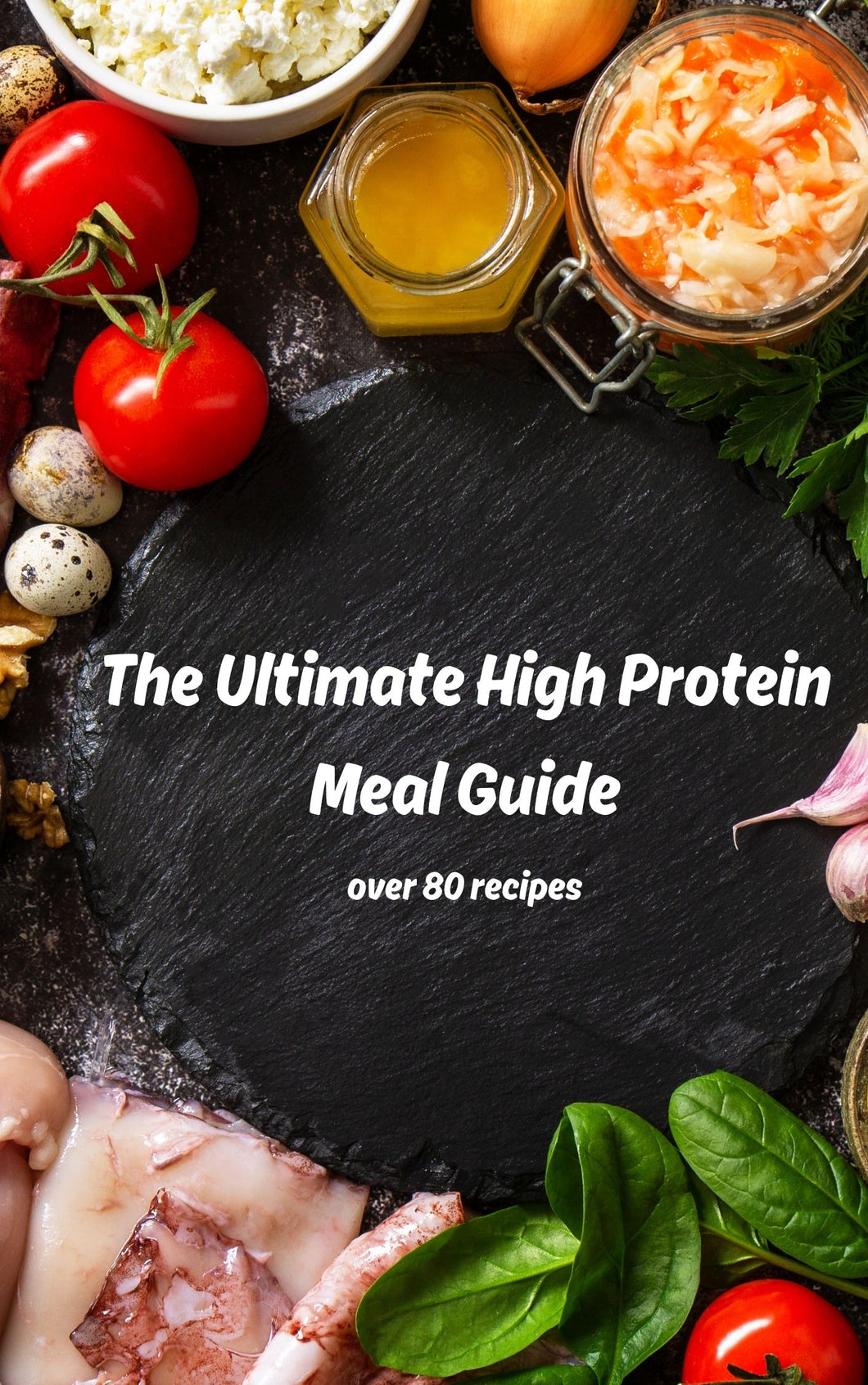 Ultimate High Protein Meal Guide